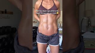 Your diaphragm will DIRECTLY impact how your core looks and more importantly how it functions
