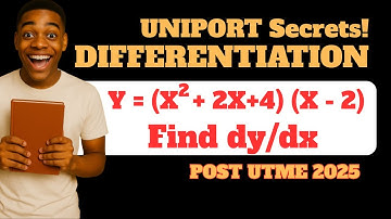 UNIPORT Post UTME 2025: Master Differentiation in 25 Mins (Formula, Chain & Product Rule Explained)