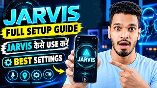 JARVIS FULL SETUP GUIDE ✅ || ONLY FOR ANDROID USERS ✅ || JARVIS कैसे USE करें || BEST SETTINGS screenshot 5