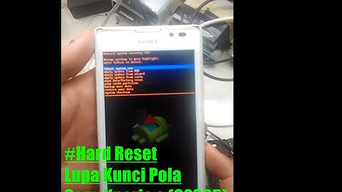 How To Hard Reset Sony Xperia C (C2305) Forget Lock Screen