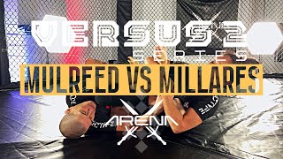 Enter The Ladies | Millares Vs Mulreed | Arena | Versus Series 2