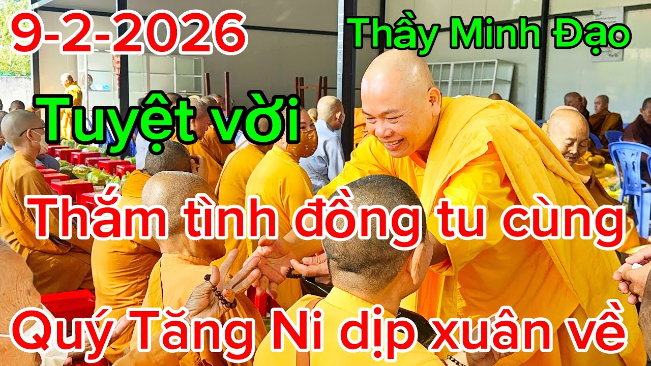 Thầy Minh Đạo quá tuyệt vời ! Thắm tình Đồng Tu trong dịp đón Xuân Về 