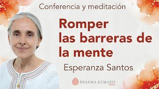 Meditación y conferencia: “Romper las barreras de la mente”, con Esperanza Santos