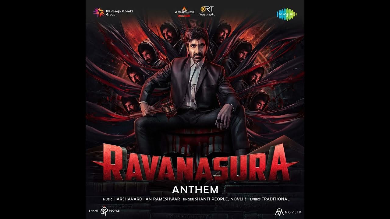 Ravanasura Anthem Full Song || Ravi Teja, Shanthi People #RavanasuraMovie Ravanasura Anthem Full Song || Ravi Teja, Shanthi People #RavanasuraMovie