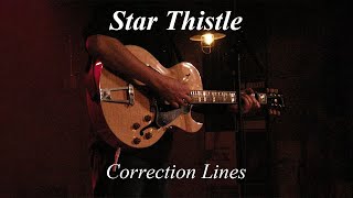 Star Thistle - Correction Lines (Live at Sidestage)