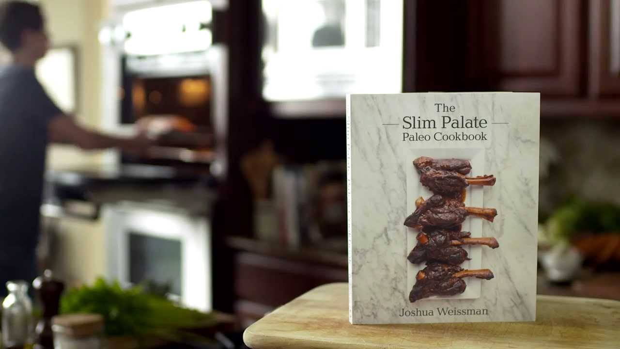 The Slim Palate Paleo Cookbook | Joshua Weissman