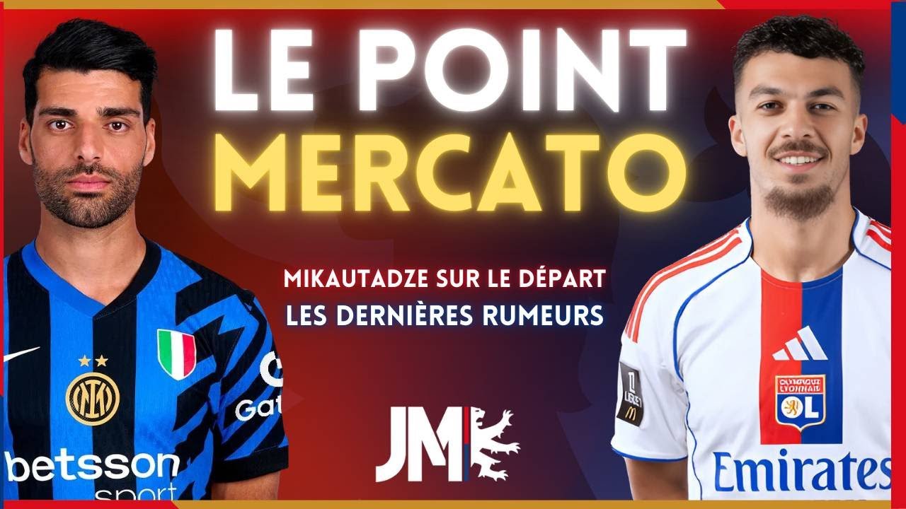 Mikautadze sur le départ ? 🫣 LE POINT MERCATO DE L'OL 🔥