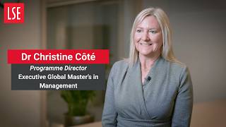 Meet Dr Christine Côté, Programme Director of Executive Global Master's in Management at LSE