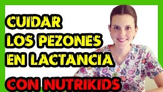 Dolor Y Grietas En Los Pezones Durante La Lactancia. Cómo Cuidarlos Con Nutrikids