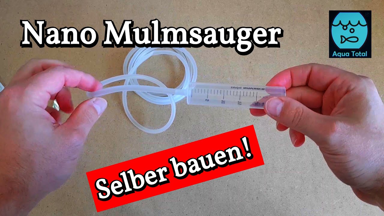Mulmsauger für NanoAquarien selber bauen Aquarium Reinigung und
