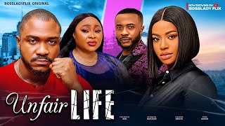 UNFAIR LIFE, KENNETH NWADIKE, FRANCESS BEN, CHIOMA NWOSU ROSEMARY AFUWAPE, Latest 2024 Nigeria movie
