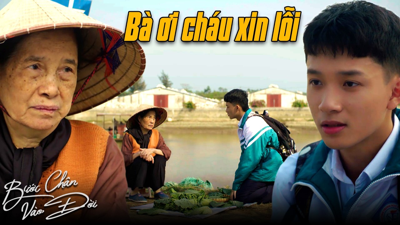 Bước Chân Vào Đời tập 4 | Minh nhận ra lỗi lầm của mình và xin lỗi bà