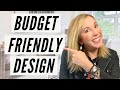 BUDGET FRIENDLY DESIGN IDEAS | Interior Design