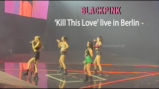 BLACKPINK - 'Kill This Love' [4K High Resolution Audio] - Born Pink in Berlin Day 1