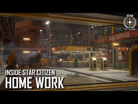 Inside Star Citizen: Home Work | Spring 2020