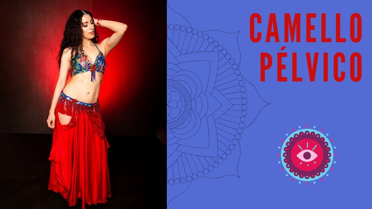 Movimientos de Belly Dance: Camello Pélvico