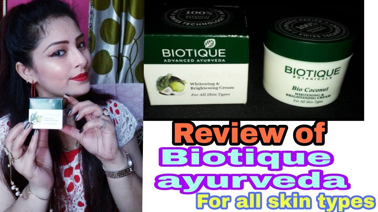 BIOTIQUE advanced ayurveda bio coconut whitening review &brightening cream for all skin type