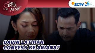 Lucu Banget! Davin Latihan Confess ke Ariana | Wajah Cinta Yang Lain - Episode 50 dan 51