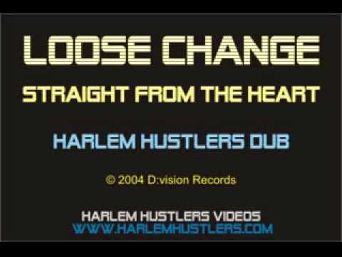 Loose Change — Loose Change - Straight from the Heart (Harlem Hustlers Dub)