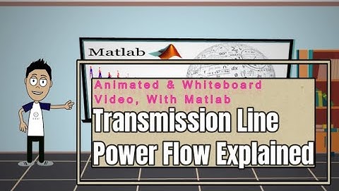 Transmission Line Power Flow Explained