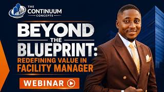 Beyond the Blueprint: Redefining Value in Facility Management | Webinar - 25th July 2026