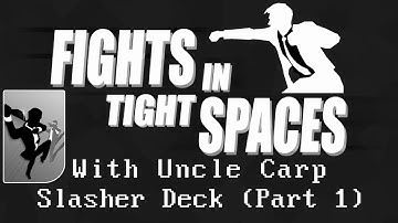 Fights in Tight Spaces - Slasher Deck (Part 1)
