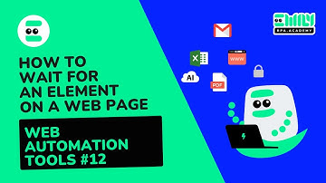 How to wait for an element on a web page? Web automation Tools #12 ｜ EMILY.RPA Academy #AI #SOFTWARE