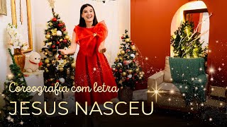 🎵JESUS NASCEU - É Natal! 🎄😍 - COREOGRAFIA com letra - Tia Rosyê 