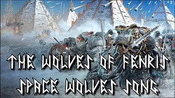 The Wolves of Fenris - Warhammer 40k Space Wolves Metal Song