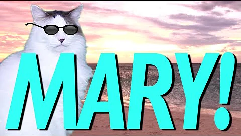 HAPPY BIRTHDAY MARY! - EPIC CAT Happy Birthday Song