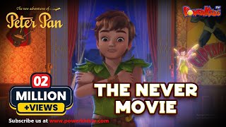 Peter Pan ᴴᴰ [Latest Version]  The Never Movie  Animated Cartoon Show