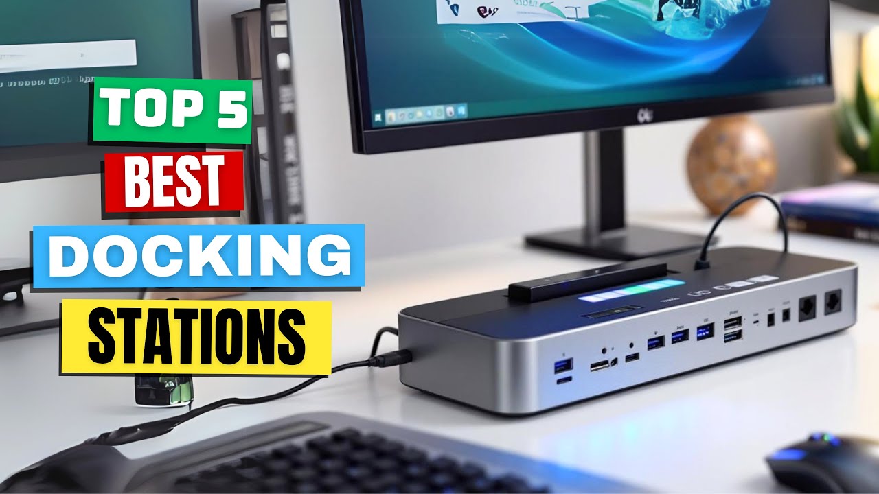 Top 5 Best Docking Stations in 2025: Ultimate Connectivity Guide - YouTube