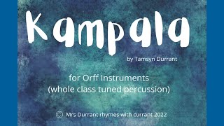 Kampala - a piece for whole class tuned percussion #orff #orffschulwerk