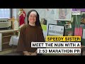 Speedy Sister | Meet the Nun with a 2:53 Marathon PR | Human Race