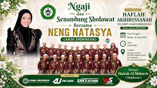 LIVE | HAFLAH AKHIRUSSANAH DAN SENANDUNG SHOLAWAT MI & SMPI SABILURROSYAD | BERSAMA NENG NATASYA