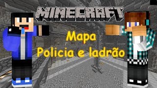 Minecraft: MAPA DO POLICIA E LADRÃO DO AUTHENTIC GAMES!!