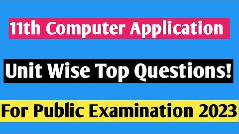 11th/Computer/Application/Public/Important/Questions/2023/Unit Wise Top Questions/Vjalerts/