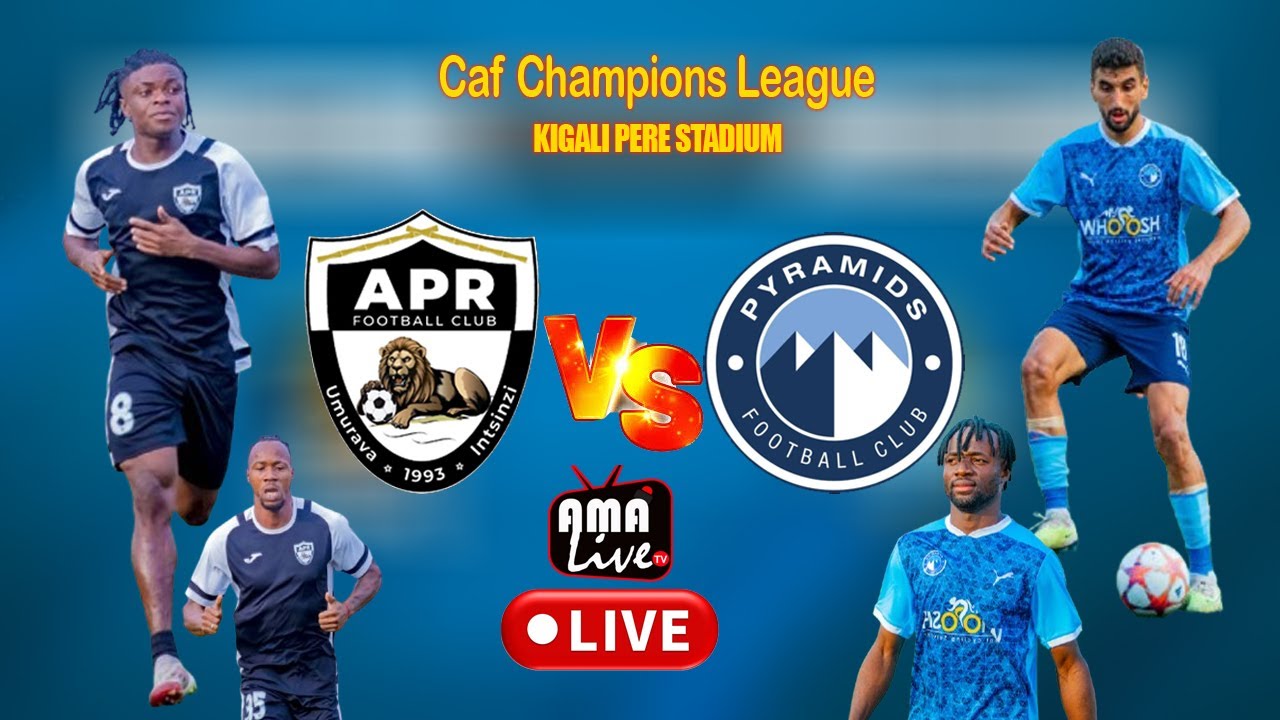 🔴LIVE : APR FC VS PYRAMIDS FC | CAF CHAMPIONS LEAGUE - YouTube