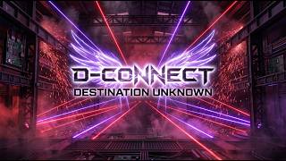 ⚡️ D-CONNECT - Destination Unknown (Official Audio) ⚡️