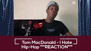 THIS IS FOR THE HANG-OVER-GANG  Tom MacDonald - I Hate Hip-hop (Official Video) (REACTION)