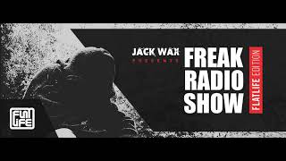 Freak Radio Show Flatlife Records Edition 001 (With Jack Wax) 26.05.2023