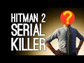 Hitman 2 Serial Killer! 3 Ways to Play Elusive Target The Censor