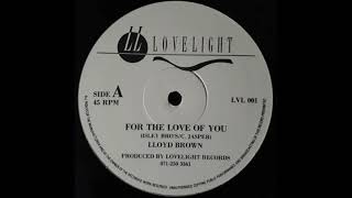 Lloyd Brown - For The Love Of You