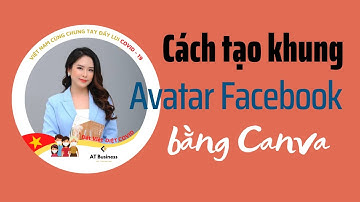Cách Tạo Khung Avatar Facebook Bằng Canva