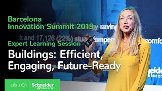 Innovation Summit Barcelona 2019: Efficient, Engaging & Future-Ready Buildings | Schneider Electric