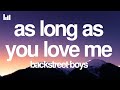 Backstreet Boys - As Long As You Love Me (Lyrics)