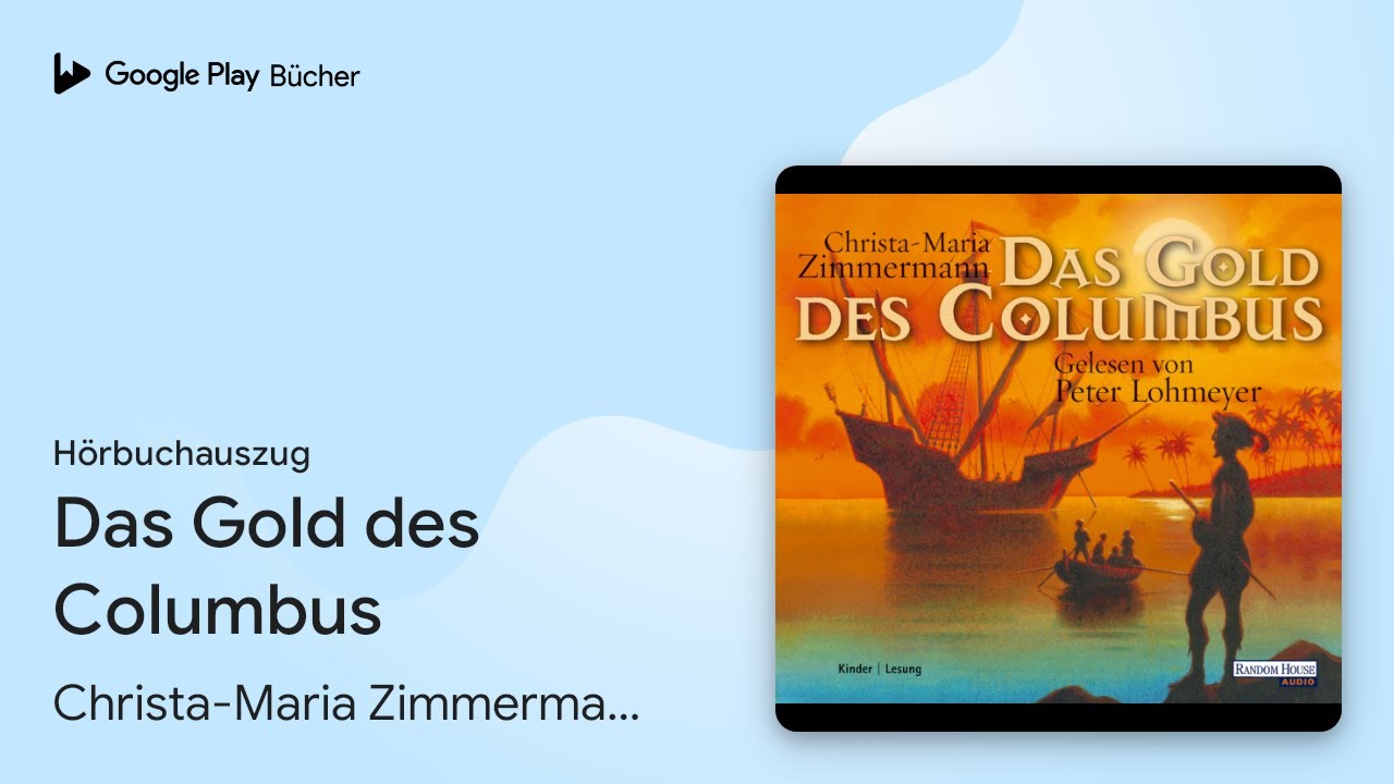 „Das Gold des Columbus“ von Christa-Maria Zimmermann · Hörbuchauszug