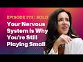 CBC Episode 373 - Your Nervous System Is Why You’re Still Playing Small (And How to Fix It)