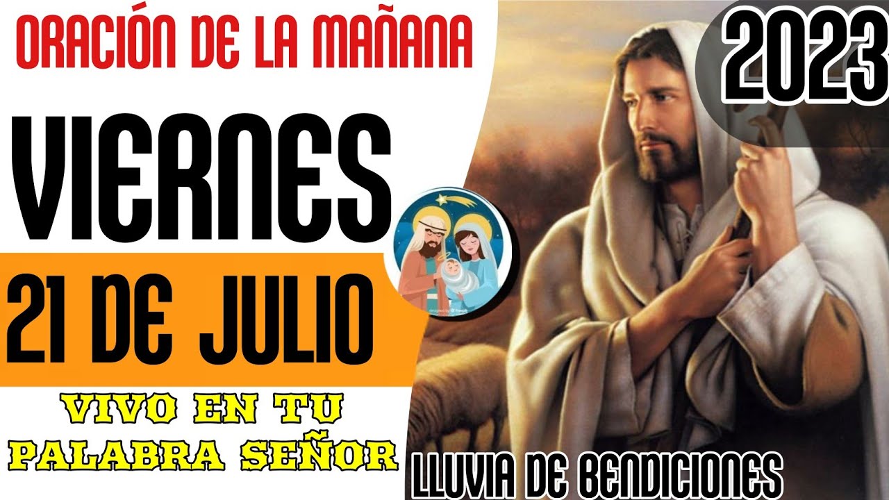 ORACIÓN DE LA MAÑANA DEL 21 DE JULIO DE 2023 - YouTube