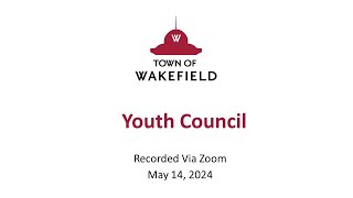 Wakefield Youth Council Meeting - May 14, 2024